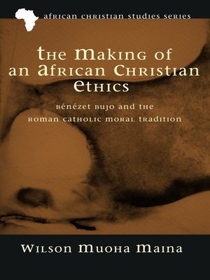 cover image of The Making of an African Christian Ethics